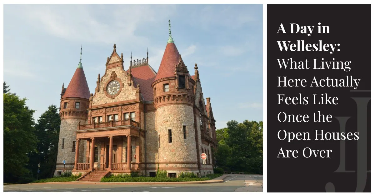 A Day in Wellesley: What Living Here Actually Feels Like Once the Open Houses Are Over