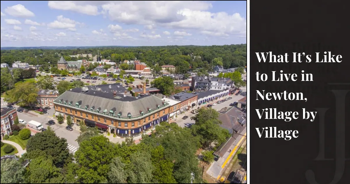 What It’s Like to Live in Newton, Village by Village