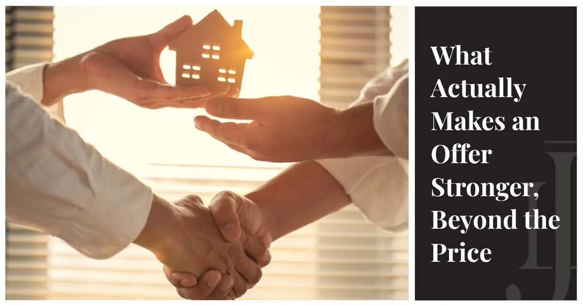 Real estate article graphic: “What Actually Makes an Offer Stronger, Beyond the Price,” with a house model and handshake.